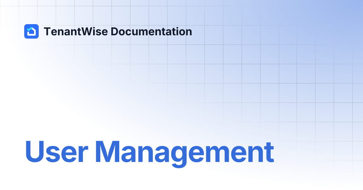 User Management | TenantWise Documentation
