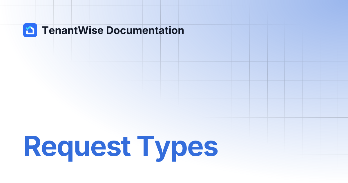 Request Types | TenantWise Documentation