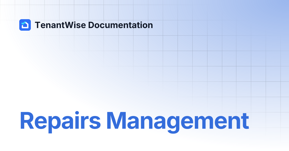 Repairs Management | TenantWise Documentation