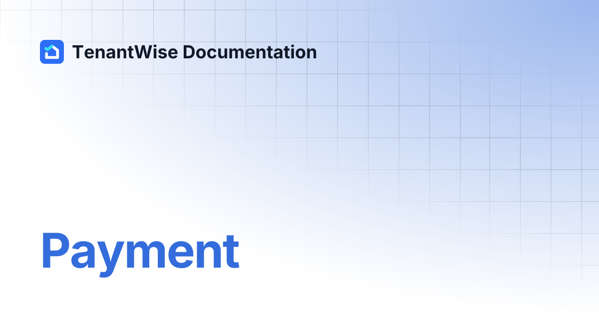 Payment | TenantWise Documentation